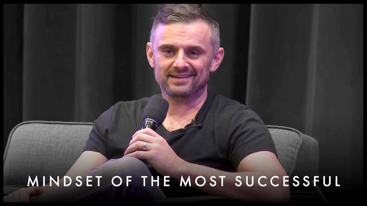The Mindset of The Most Successful Entrepreneurs - Gary Vaynerchuk ...