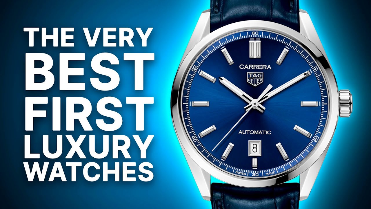 10 Best First Luxury Watches You Can Buy